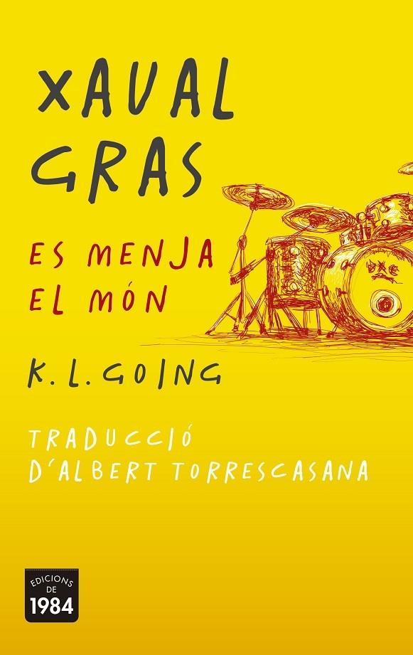 XAVAL GRAS ES MENJA EL MON | 9788415835936 | K.L. GOING