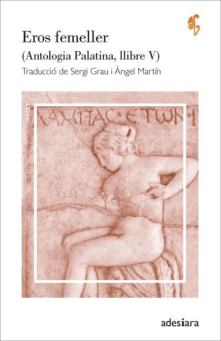 EROS FEMELLER   (ANTOLOGIA PALATINA, LLIBRE V) | 9788416948888