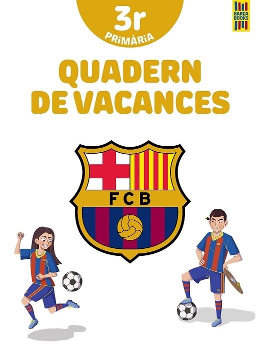 QUADERN DE VACANCES BARÇA 1 PRIMARIA | 9788413892016