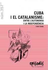 CUBA I EL CATALANISME : ENTRE L'AUTONOMIA I LA INDEPENDENCIA | 9788423207831 | LLUIS COSTA