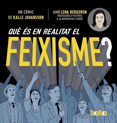 QUE ES EN REALITAT EL FEIXISME? | 9788417383619 | KALLE JOHANSSON / LENA BERGGREN