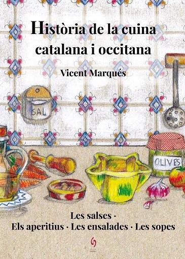 HISTORIA DE LA CUINA CATALANA I OCCITANA | 9788494748486 | VICENT MARQUES