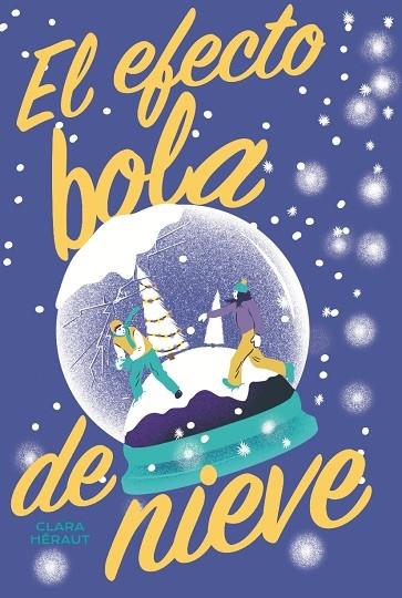 EL EFECTO BOLA DE NIEVE | 9788419467270 | CLARA HERAUT