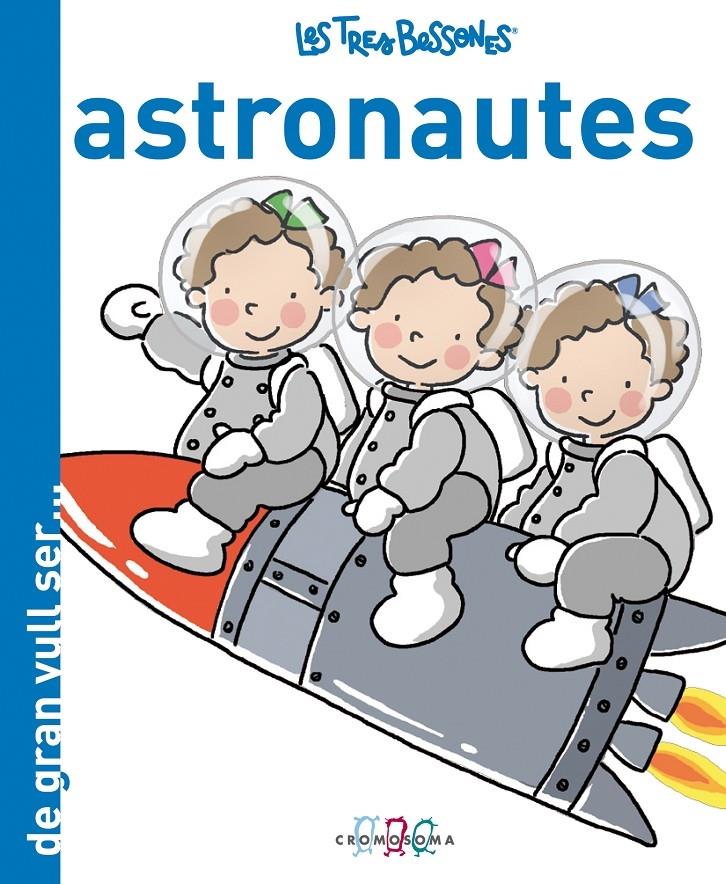 ASTRONAUTES | 9788415187240 | LES TRES BESSONES