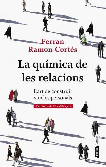 LA QUIMICA DE LES RELACIONS L'ART DE CONSTRUIR VINCLES PERSO | 9788498092387 | FERRAN RAMON-CORTES