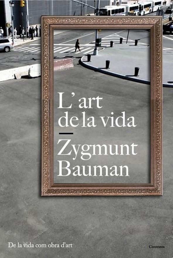 L'ART DE LA VIDA | 9788449322136 | ZYGMUNT BAUMAN