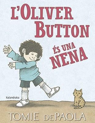 L'OLIVER BUTTON ES UNA NENA | 9788416804849 | TOMIE DEPAOLA