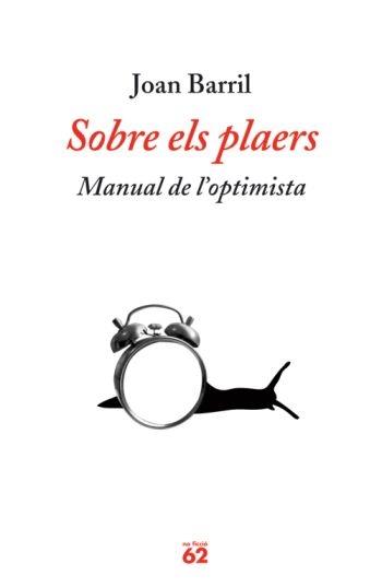 SOBRE ELS PLAERS. MANUAL DE L'OPTIMISTA | 9788429762280 | JOAN BARRIL