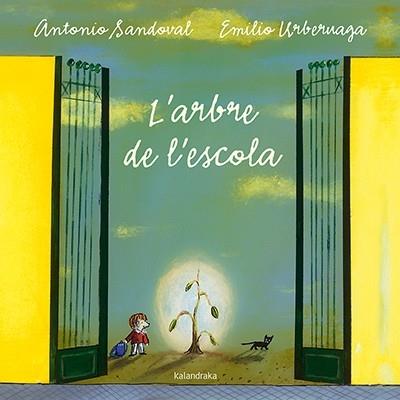 L'ARBRE DE L'ESCOLA | 9788484642640 | ANTONIO SANDOVAL / EMILIO URBERUAGA