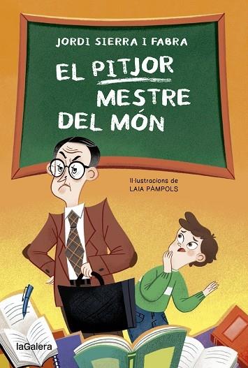 EL PITJOR MESTRE DEL MON | 9788424671952 | JORDI SIERRA I FABRA / LAIA PAMPOLS