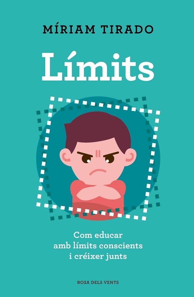 LIMITS   COM EDUCAR AMB LIMITS CONSCIENTS I CREIXER JUNTS | 9788418062216 | MIRIAM TIRADO