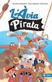 L'AVIA PIRATA | 9788417207144 | ASSUMPTA MERCADER / JOSEP CARRASCO / PEPE PALMA