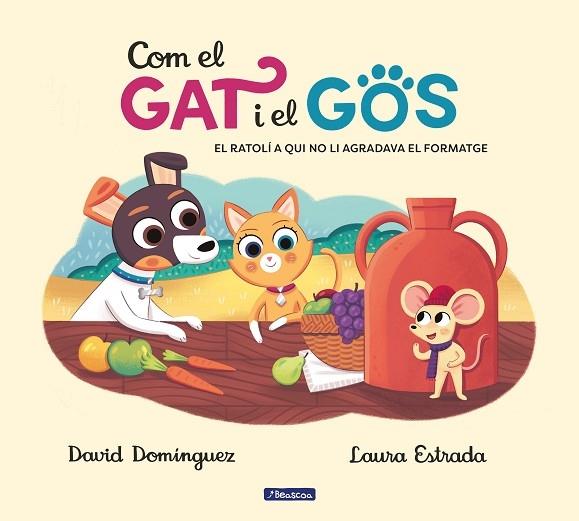 COM EL GAT I EL GOS EL RATOLI A QUI NO L'AGRADAVA EL FORMATG | 9788448858810 | DAVID DOMINGUEZ - LAURA ESTRADA