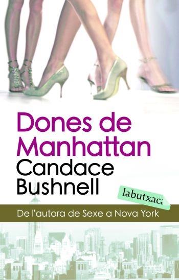 DONES DE MANHATTAN | 9788496863934 | CANDANCE BUSHNELL