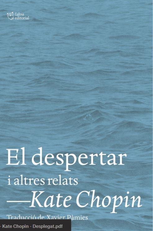 EL DESPERTAR I ALTRES RELATS | 9788412620153 | KATE CHOPIN