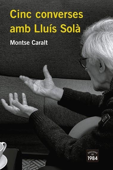 CINC CONVERSES AMB LLUIS SOLA | 9788418858116 | MONTSE CARALT