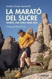 LA MARATO DEL SUCRE   DIABETIS, UNA CURSA DENSE META | 9788418243592 | ANDREU SIMON AYMERICH