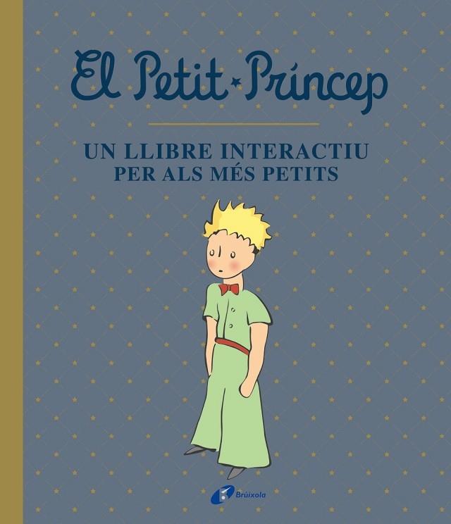 EL PETIT PRINCEP   UN LLIBRE INTERACTIU PER ALS MES PETITS | 9788413490458 | ANTOINE DE SAINT EXUPERY