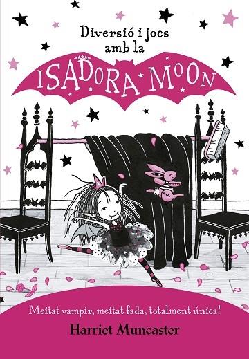 DIVERSIO I JOCS AMB LA ISADORA MOON | 9788420440132 | HARRIET MUNCASTER