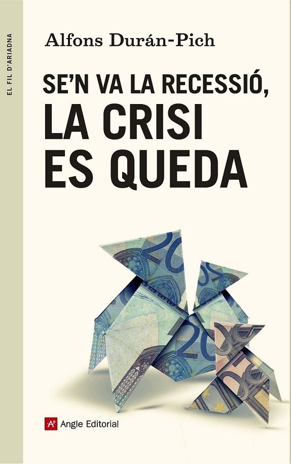 SE'N VA LA RECESSIO, LA CRISI ES QUEDA | 9788415695707 | ALFONS DURAN - PICH