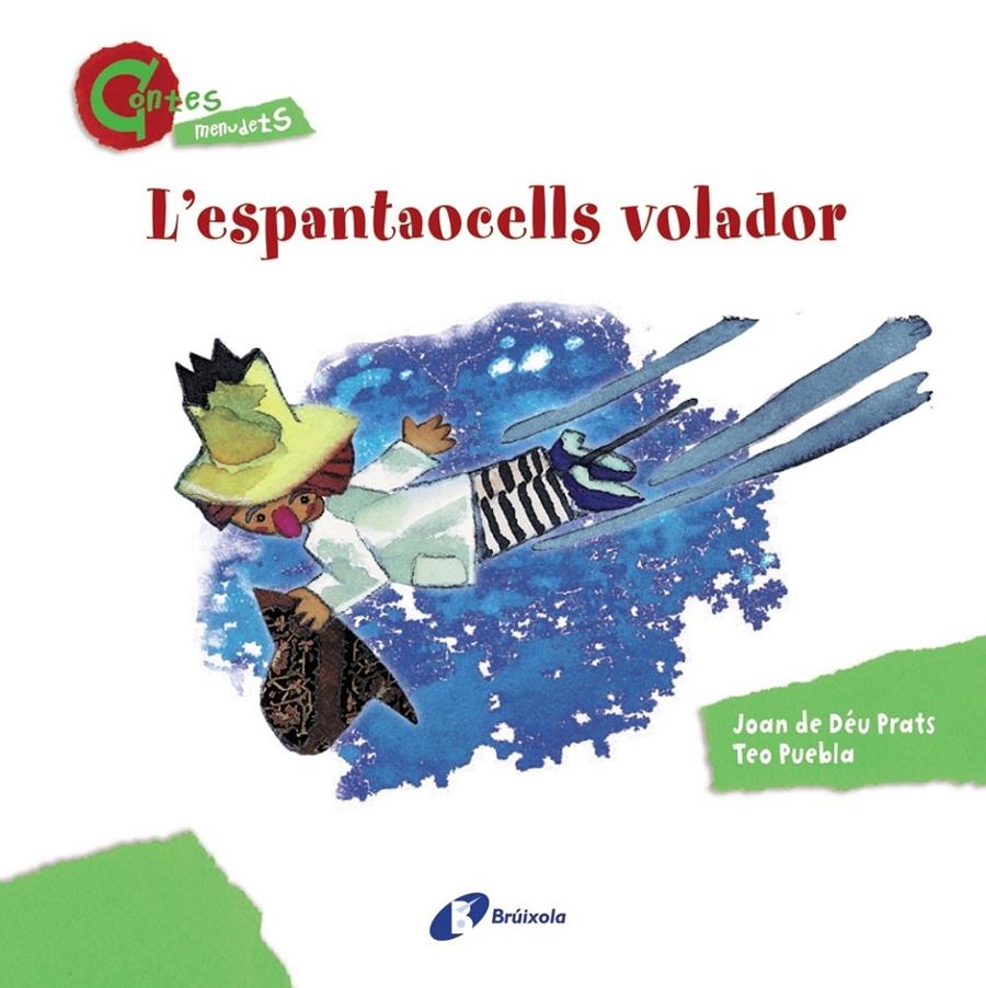 L'ESPANTAOCELLS VOLADOR | 9788499064635 | JOAN DE DEU PRATS / TEO PUEBLA