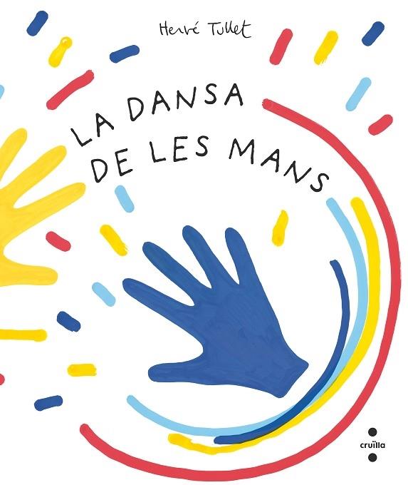 LA DANSA DE LES MANS | 9788466150941 | HERVE TULLET