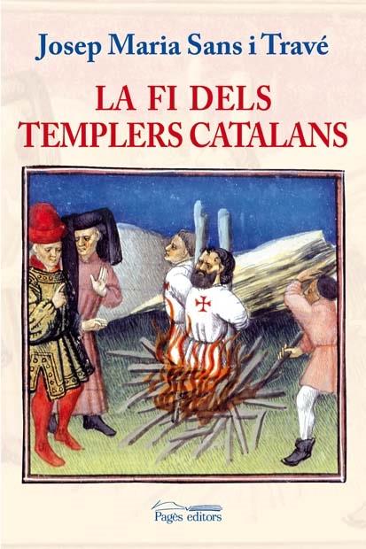 LA FI DELS TEMPLERS CATALANS | 9788497796330 | SANS I TRAVE, JOSEP MARIA