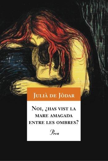 NOI, ¿HAS VIST LA MARE AMAGADA ENTRE LES OMBRES? | 9788484374459 | JULIÀ DE JÒDAR