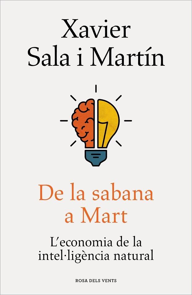 DE LA SABANA A MART    L'ECONOMIA DE LA INTEL·LIGENCIA NATUR | 9788418033506 | XAVIER SALA I MARTIN