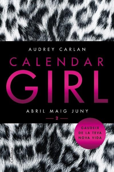 CALENDAR GIRL ABRIL MAIG JUNY | 9788466421089 | AUDREY CARLAN