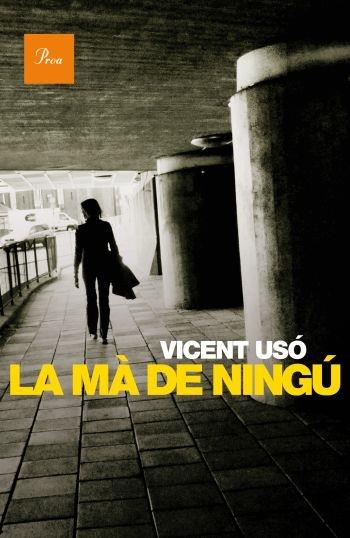 LA MA DE NINGU | 9788475882710 | VICENT USO