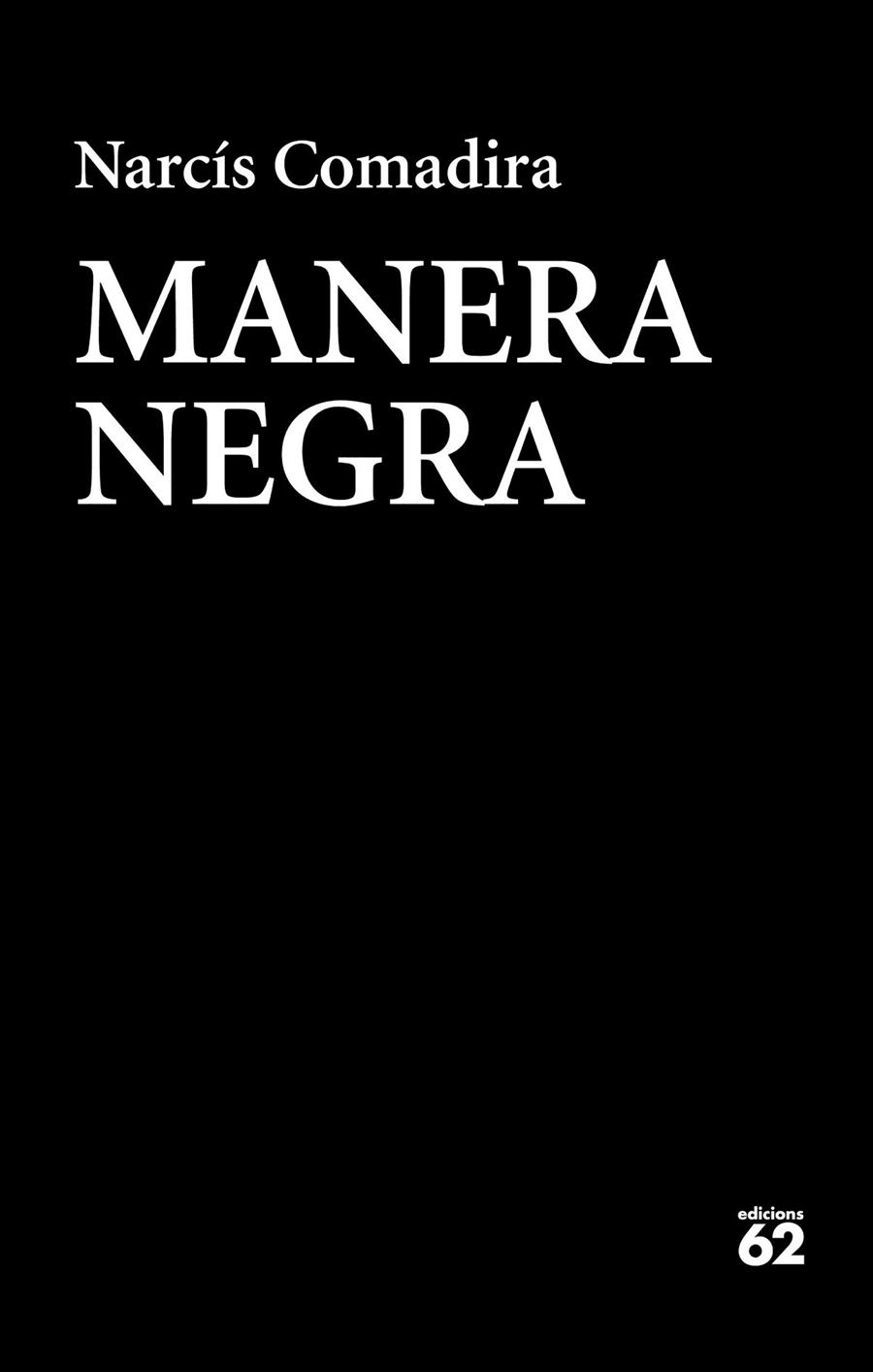 MANERA NEGRA | 9788429776409 | NARCIS COMADIRA