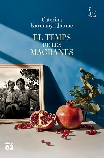 EL TEMPS DE LES MAGRANES | 9788429781694 | CATERINA KARMANY JAUME