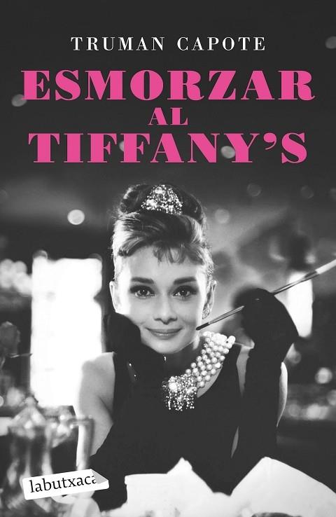 ESMORZAR AL TIFFANY'S | 9788418572586 | TRUMAN CAPOTE