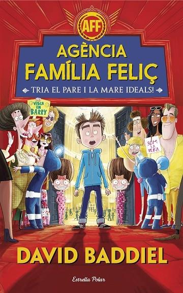 AGENCIA FAMILIA FELIÇ  TRIA EL PARE I LA MARE IDEALS! | 9788491372943 | DAVID BADDIEL