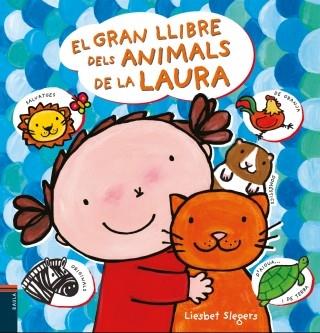 EL GRAN LLIBRE DELS ANIMALS DE LA LAURA | 9788447928101 | LIESBET SLEGERS