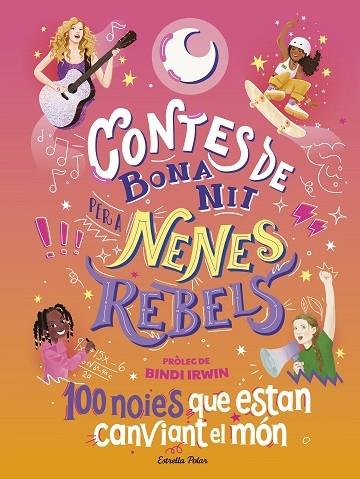 CONTES DE BONA NIT PER A NENES REBELS  100 NOIES QUE ESTAN C | 9788413894621 | AAVV