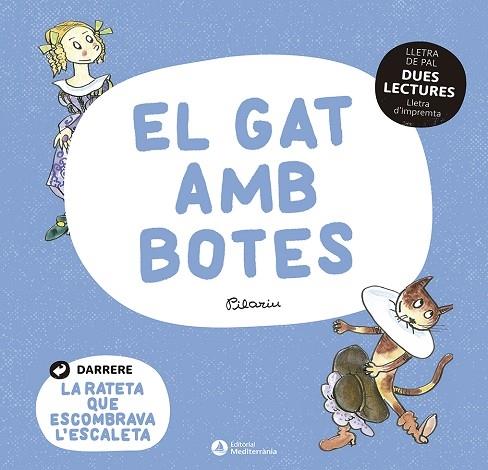 EL GAT AMB BOTES / LA RATETA QUE ESCOMBRAVA L'ESCALETA | 9788419028037 | PILARIN