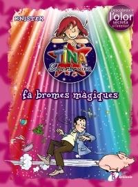 TINA SUPERBRUIXA FA BROMES MAGIQUES | 9788499061429 | KNISTER