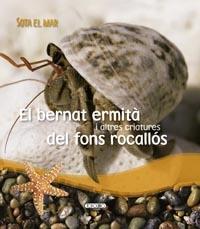 EL BERNAT ERMITA I ALTRES CRIATURES DEL FONS ROCALLOS | 9788499132716