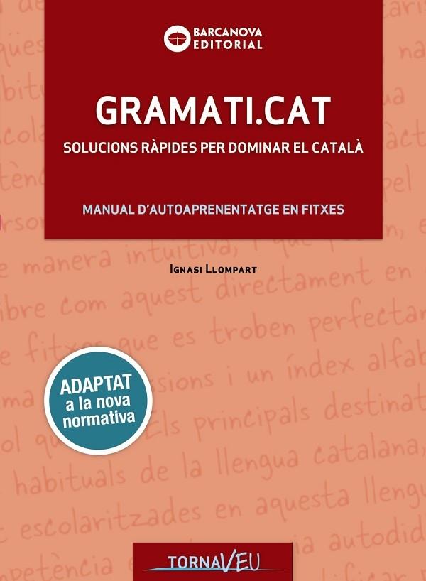 GRAMATI.CAT SOLUCIONS RAPIDES PER DOMINAR EL CATALA | 9788448949747 | IGNASI LLOMPART