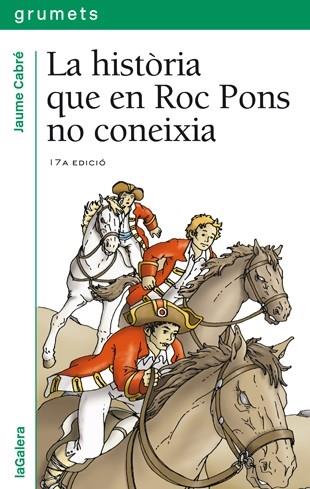 LA HISTORIA QUE EN ROC PONS NO CONEXIA | 9788424681388 | JAUME CABRE