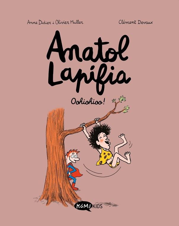 ANATOL LAPIFIA  OOHIOHIOO! | 9788412257199 | ANNE DIDIER / OLIVIER MULLER / CLEMENT DEVAUX