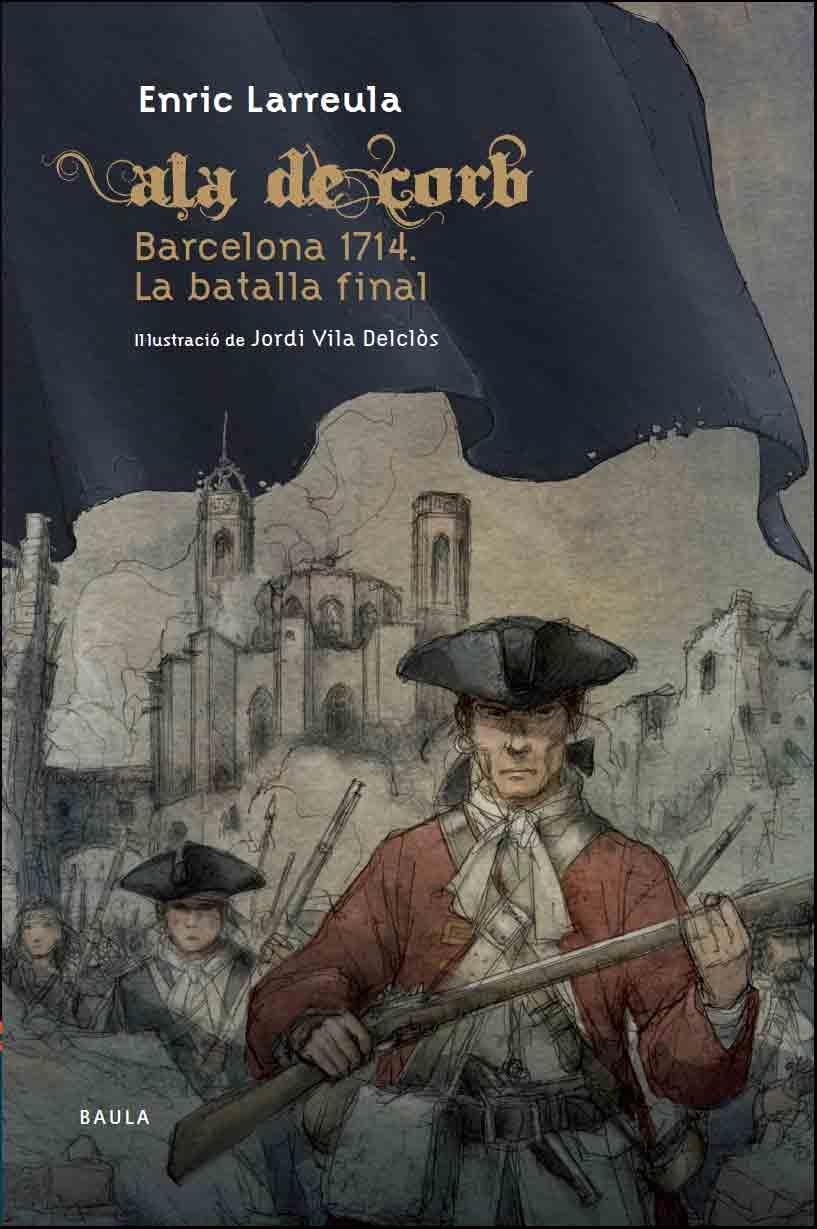 BARCELONA 1714. LA BATALLA FINAL | 9788447927364 | ENRIC LARREULA