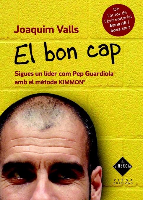 EL BON CAP SIGUES UN LIDER COM PEP GUARDIOLA | 9788483306789 | JOAQUIM VALLS