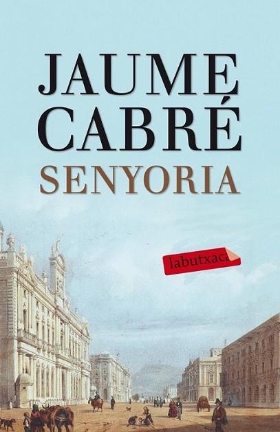 SENYORIA | 9788499307596 | JAUME CABRE