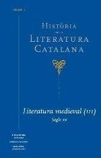 HISTORIA DE LA LITERATURA CATALANA LITERATURA MEDIEVAL III | 9788441224063 | DIVERSOS