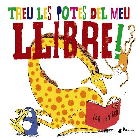 TREU LES POTES DEL MEU LLIBRE! | 9788499068800 | FABI SANTIAGO