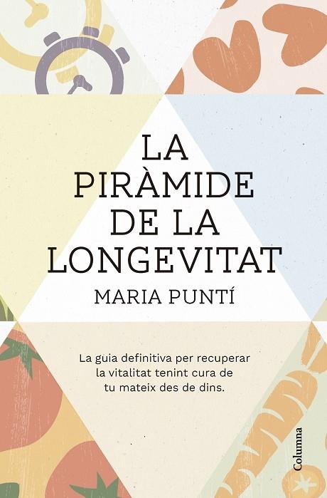 LA PIRAMIDE DE LA LONGEVITAT | 9788466431477 | MARIA PUNTI