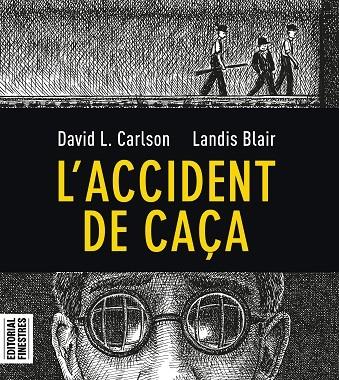 L'ACCIDENT DE CAÇA | 9788412426113 | DAVID L. CARLSON / LANDIS BLAIR